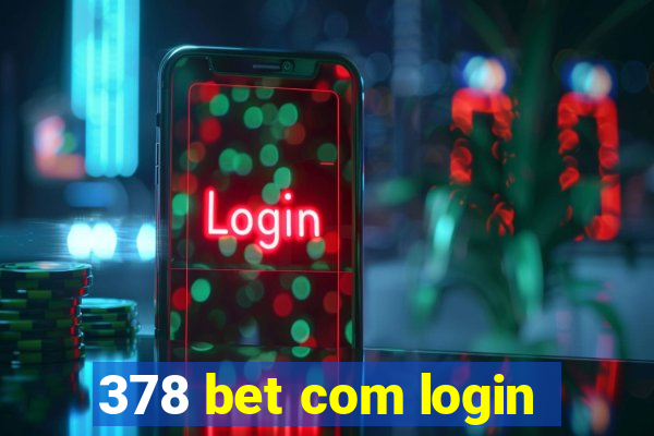 378 bet com login